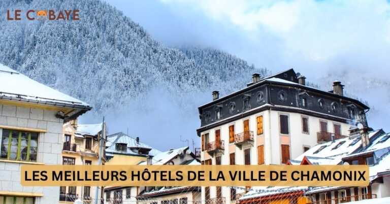 DISCOVER THE BEST HOTELS IN THE CITY OF CHAMONIX FOR AN UNFORGETTABLE HOLIDAY 