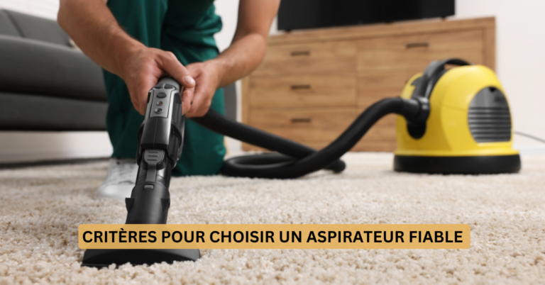 15 CRITERIA FOR CHOOSING A RELIABLE VACUUM CLEANER 