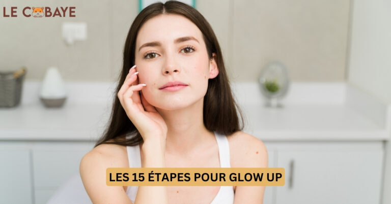 THE 15 STEPS TO GLOW UP